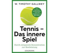 W. Timothy Gall Tennis - Das innere Spiel: Durch entspannte Konzentratio (Poche)