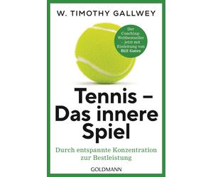 W. Timothy Gall Tennis - Das innere Spiel: Durch entspannte Konzentratio (Poche)