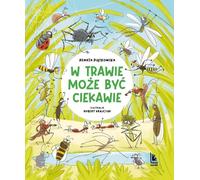 W trawie może być ciekawie - Renata Piątkowska (Buch auf Polnisch)