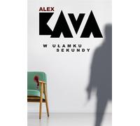 W ułamku sekundy - Alex Kava (livre en polonais)