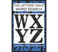 'W,X,Y,Z' Word Search Puzzle Book: Word Searches with Easy to Read Print about words starting with the Letters 'W,X,Y,Z' | 6x9 Inches, 110 pages | 50+ ... Gift for Vacations, Holidays and Free Times