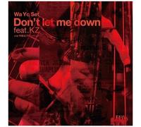 Wa Yo Set - Don't Let Me Down Feat.Kz / Konyawa Boogie Back Nice [7-Inch Single]