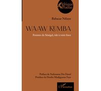 Waaw Kumba: Femmes du Sénégal ôde à votre force