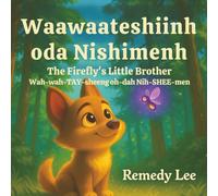 Waawaateshiinh oda Nishimenh The Firefly’s Little Brother