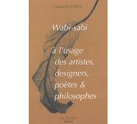 Wabi-Sabi à l'usage des artistes designers, poètes et philosophes