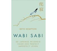 Wabi sabi: de Japanse wijsheid voor een perfect imperfect leven