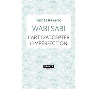 Wabi Sabi: L'art d'accepter l'imperfection