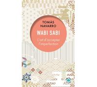 Wabi Sabi L'art d'accepter l'imperfection - Tomás Navarro - Points - Poche - Guide