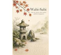Wabi-Sabi: Un libro da colorare a linee sottili di giardini zen giapponesi e natura silenziosa: 40 scene meditative di giardini di ghiaia, case da tè, bonsai e stagni di koi, per adulti