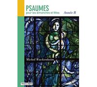 Wackenheim, Michel - Psaumes pour les dimanches et fêtes : Année B