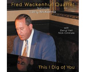 Wackenhut, Fred - This I Dig of You