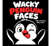 Wacky Penguin Faces: High-Contrast Baby Book