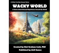 Wacky World: A Game about Unusual Experiences Around the World