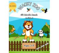 Wacky Zoo: +50 Adorable Animals to Color