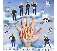 Waco Brothers - Cowboy in Flames [Import]