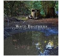 Waco Brothers - Going Down In History [Vinyl Lp]