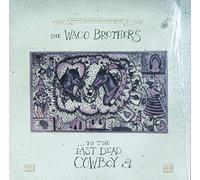 Waco Brothers - To the Last Dead Cowboy [Vinyl LP]