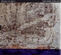Rosa Parks : Pure Love / An Oratorio of Seven Songs