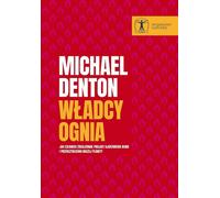 Władcy ognia - Michael Denton (livre en polonais)