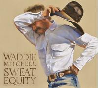 Waddie Mitchell Sweat Equity (CD) Album