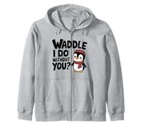 Waddle I Do Without You Missing You Funny Pun Pingouin Sweat à Capuche