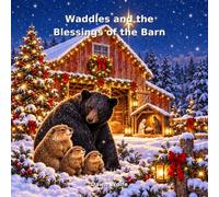 Waddles and the Blessings of the Barn
