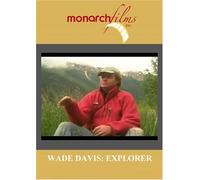 WADE DAVIS: EXPLORER