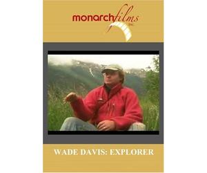 WADE DAVIS: EXPLORER