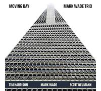Wade,Mark Trio - Moving Day [Import]