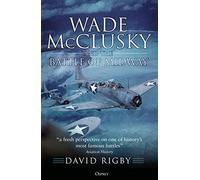 Wade McClusky and the Battle of Midway