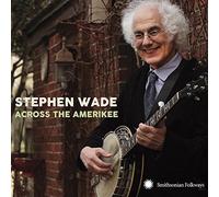 Wade,Stephen - Across the Amerikee