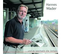 Wader, Hannes - Und ES Wechseln Die Zeite [Import]