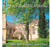 Wadham College Chapel Choir - Love Bade Me Welcome [Import]