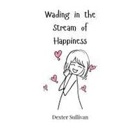 Wading In The Stream Of Happiness