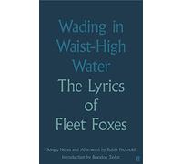 Wading in Waist-High Water: The Lyrics of Fleet Foxes