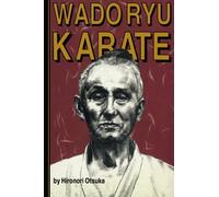 Wado Ryu Karate: Hironori Otsuka
