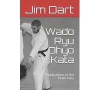 Wado Ryu Ohyo Kata: Applications of the Pinan Kata