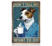 WADORN Plaque en Métal Vintage de Chien Jack Russell, 20x30cm Plaque Murale Rétro en Métal avec Inscription Dog Don'T Tell Me What To Do Décoration Amusante pour Maison Chambre Bureau Club Bar Garage