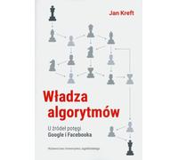 Władza algorytmów - Jan Kreft (Littérature, économie et business en polonais)