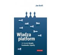 Władza platform - Jan Kreft (Littérature, non-fiction et reportage en polonais)