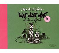 Waf, Waf, Waf et plus si affinités