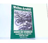 Waffen-Arsenal Band 165 - Kräder der Wehrmacht - Ausbildung und Einsatz 1935-1945 - Hinrichsen, Horst