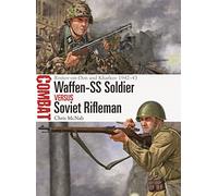Soldat de la Waffen-SS contre fantassin soviétique – Rostov-sur-le-Don et Kharkov 1942-43 – Osprey