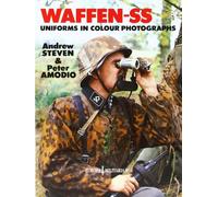 Waffen-SS Uniforms In Color Photographs: Europa Militaria Series #6