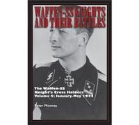 WaffenSS Knights and Their Battles by Peter Mooney Inconnu (Auteur)