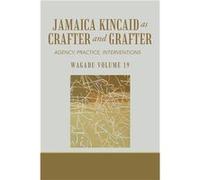 Wagadu Volume 19 Jamaica Kincaid as Crafter and Grafter Agency Practice Interventions - Wyoming Pathways from Prison - Author Solutions Inc - Livre en Ang Wyoming Pathways from PrisonWyoming Pathways 