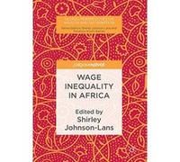 Wage Inequality in Africa (Global Perspectives on Wealth and Distribution) - [Livre en VO] Shirley Johnson - Lans (Auteur)