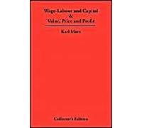 Wage-Labour And Capital & Value, Price And Profit