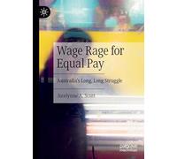Wage Rage for Equal Pay: Australia’s Long, Long Struggle