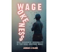 Wage Wokeness: Why Economic Inequality Is the Real Culture War